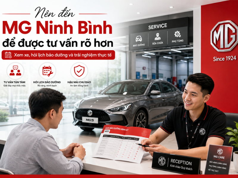 Bảo dưỡng MG5 có phức tạp không? Những điều khách nên biết