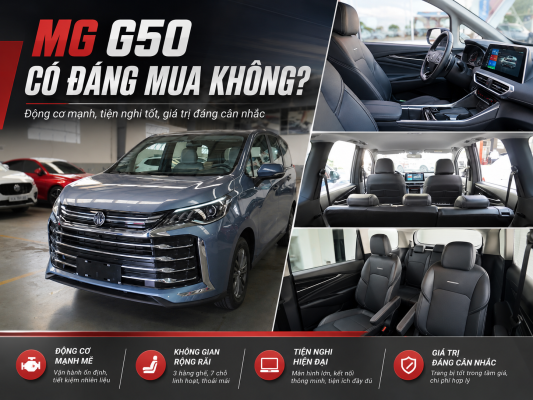 MG G50 có đáng mua không? Những lý do nhiều gia đình quan tâm